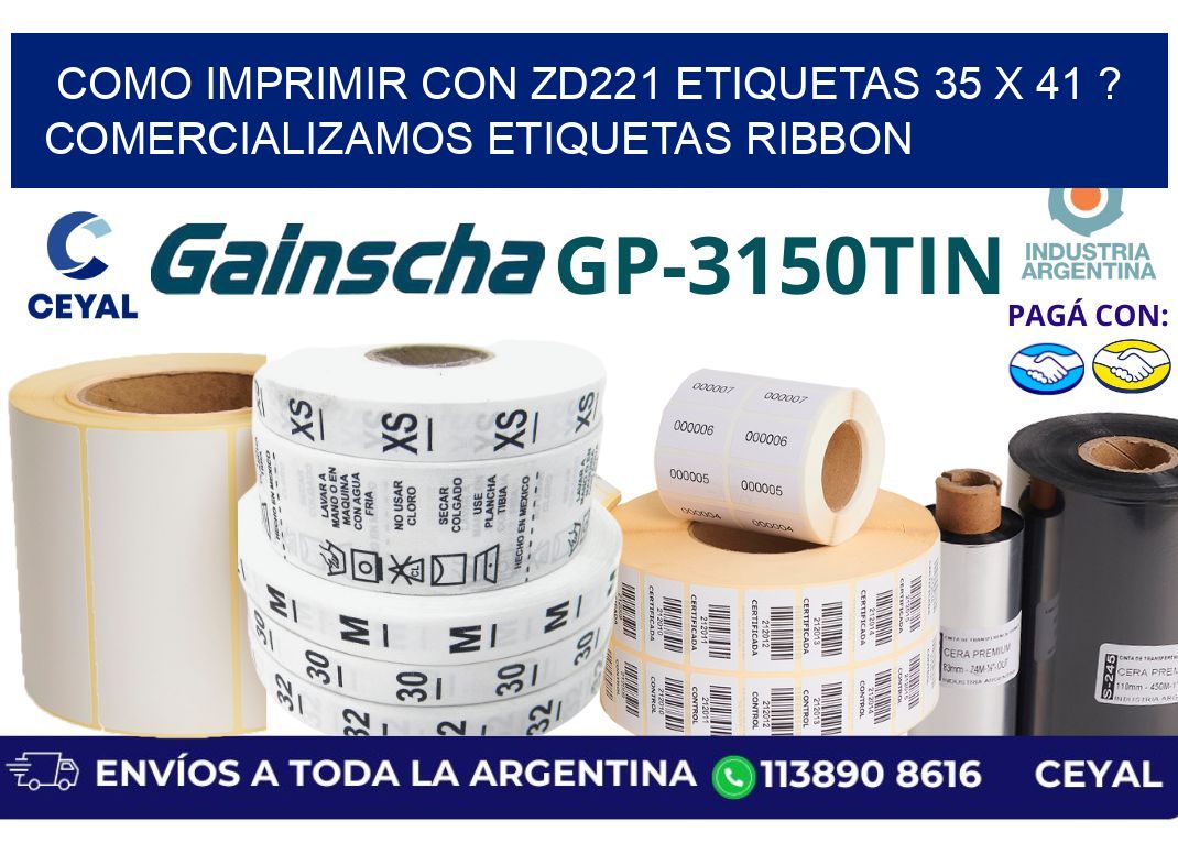 como imprimir con zd221 etiquetas 35 x 41 ? Comercializamos etiquetas ribbon