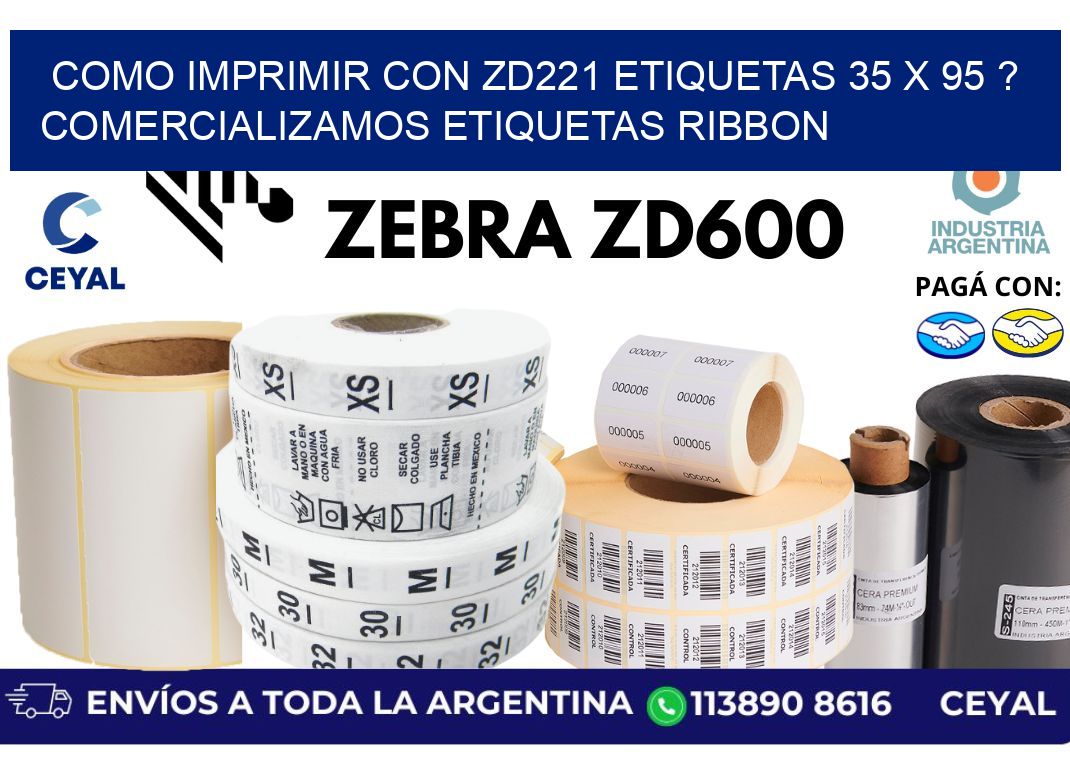 como imprimir con zd221 etiquetas 35 x 95 ? Comercializamos etiquetas ribbon