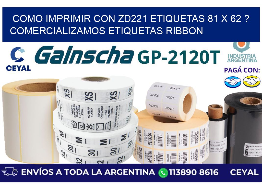 como imprimir con zd221 etiquetas 81 x 62 ? Comercializamos etiquetas ribbon
