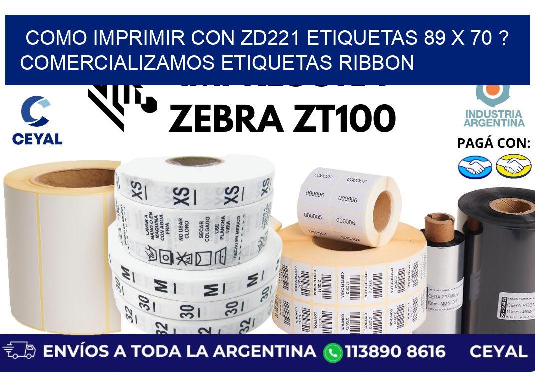 como imprimir con zd221 etiquetas 89 x 70 ? Comercializamos etiquetas ribbon