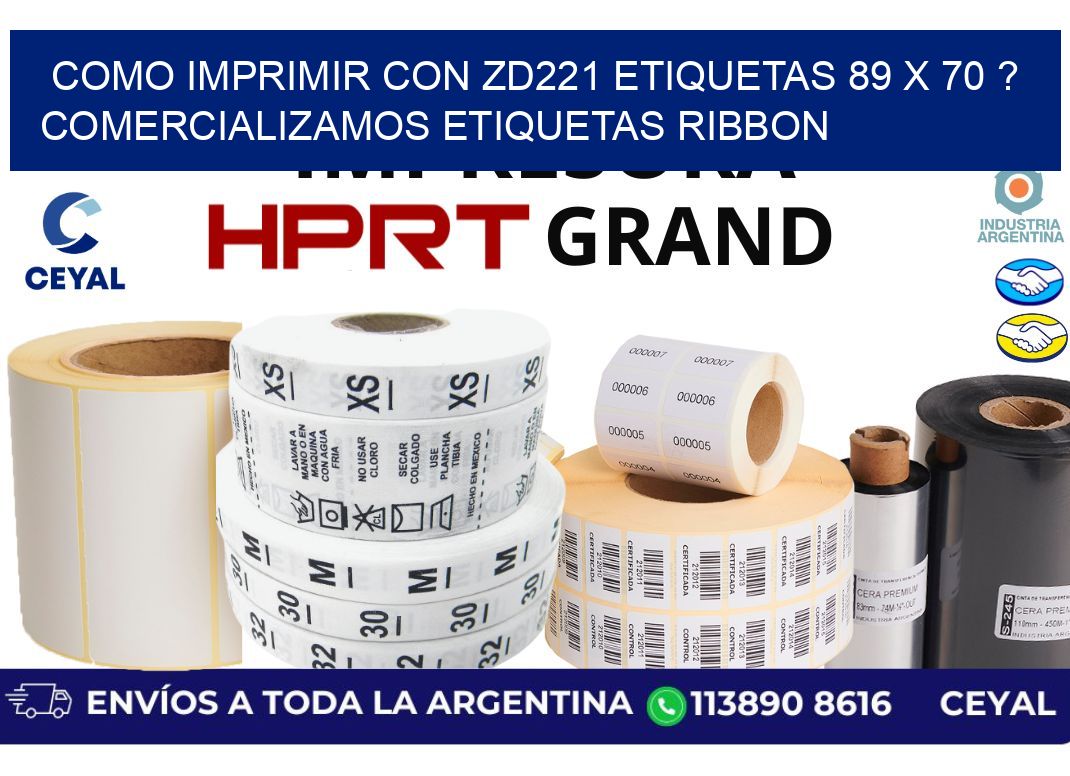 como imprimir con zd221 etiquetas 89 x 70 ? Comercializamos etiquetas ribbon