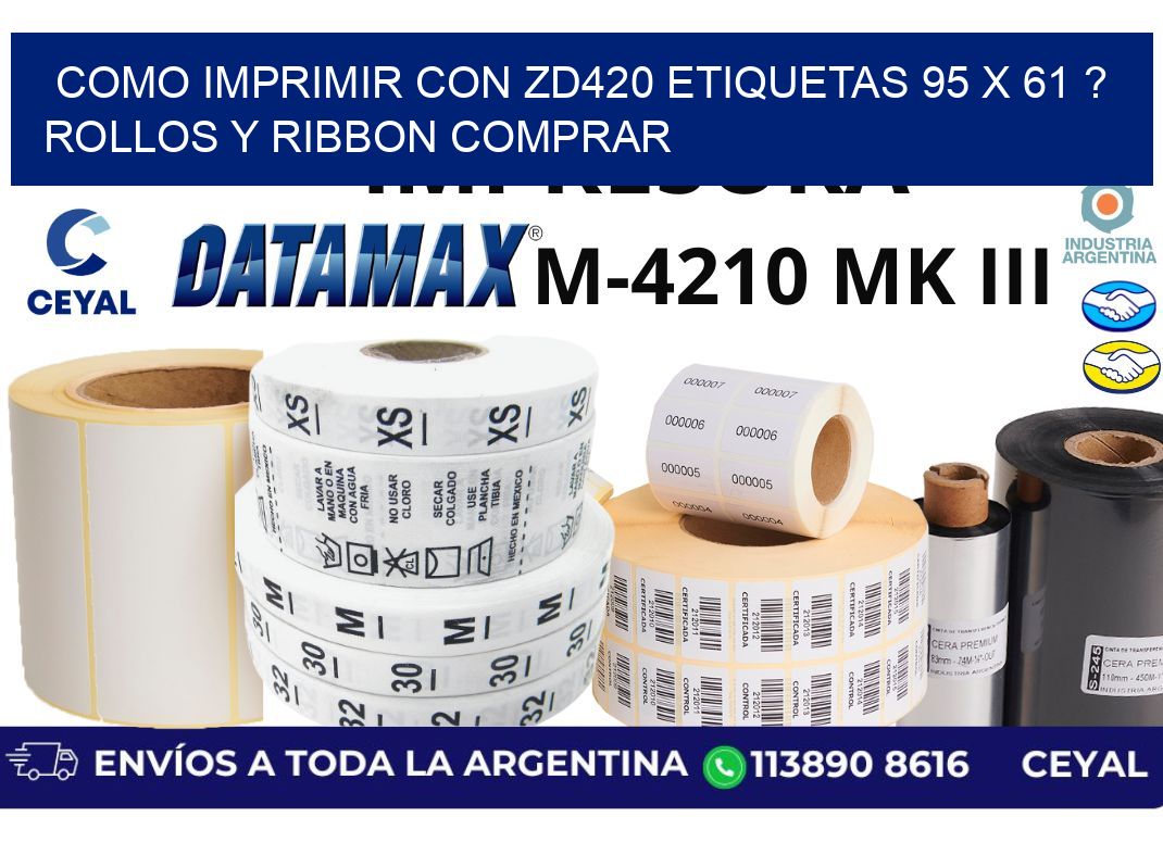 como imprimir con zd420 etiquetas 95 x 61 ? Rollos y Ribbon comprar