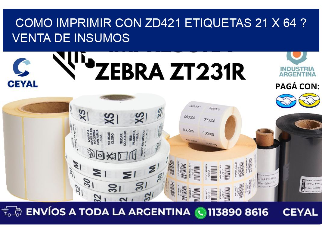como imprimir con zd421 etiquetas 21 x 64 ? Venta de insumos