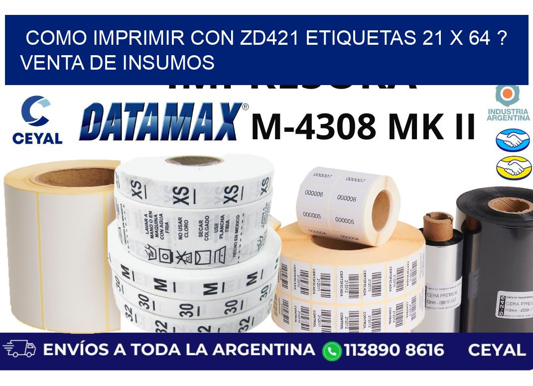 como imprimir con zd421 etiquetas 21 x 64 ? Venta de insumos