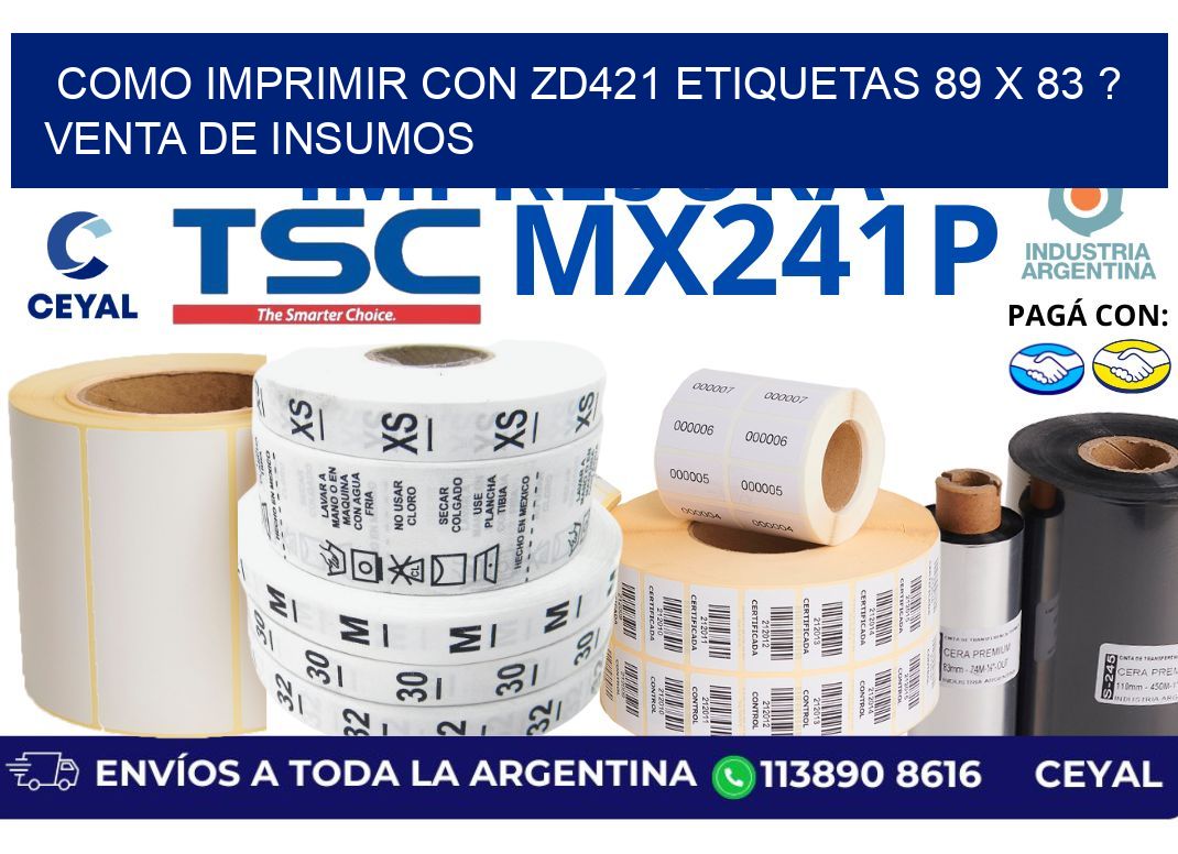como imprimir con zd421 etiquetas 89 x 83 ? Venta de insumos