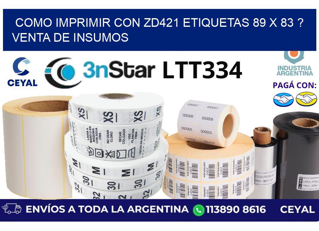 como imprimir con zd421 etiquetas 89 x 83 ? Venta de insumos