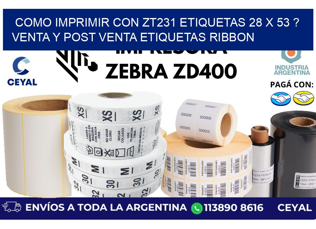 como imprimir con zt231 etiquetas 28 x 53 ? Venta y post venta etiquetas ribbon