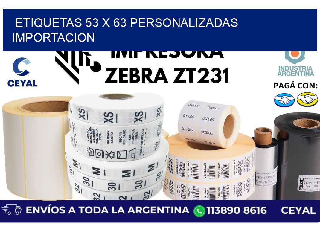 etiquetas 53 x 63 personalizadas importacion