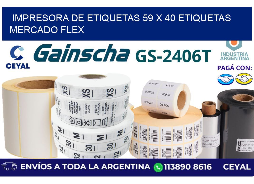 impresora de etiquetas 59 x 40 etiquetas mercado flex