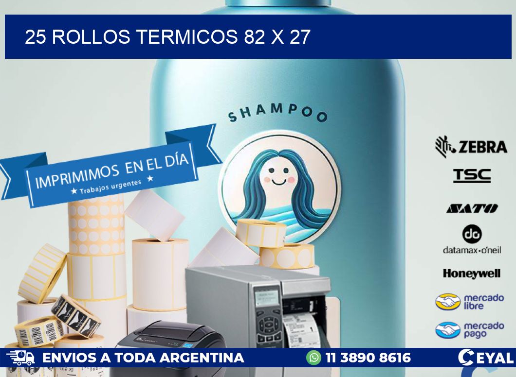 25 ROLLOS TERMICOS 82 x 27