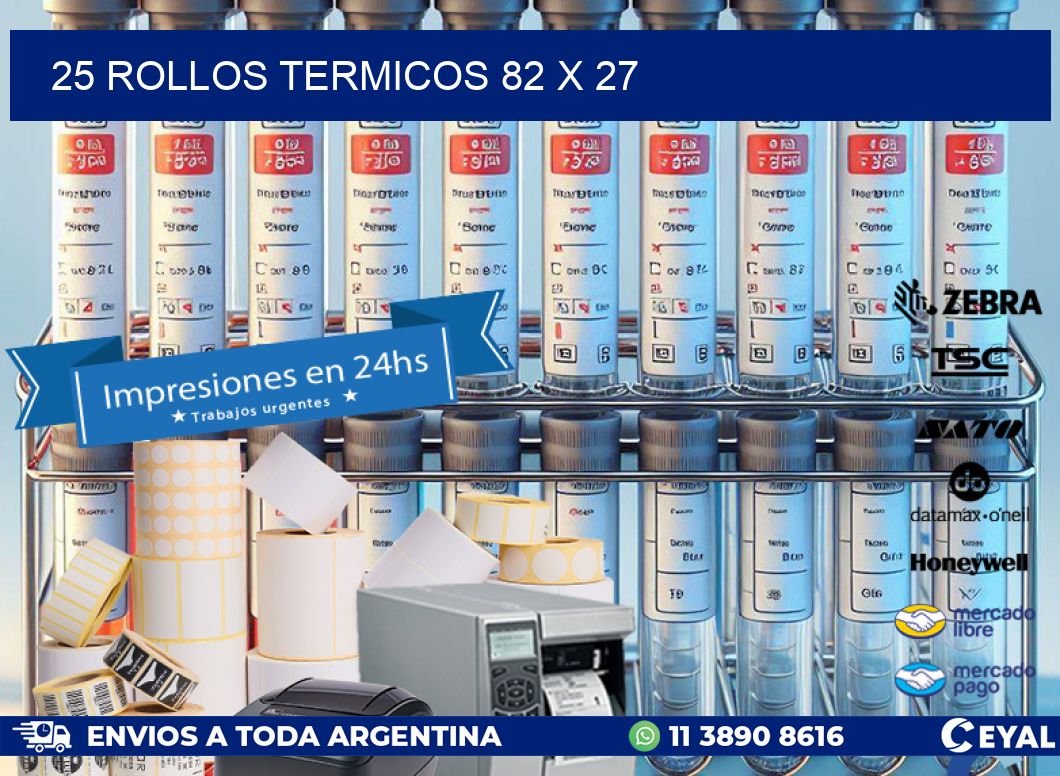 25 ROLLOS TERMICOS 82 x 27