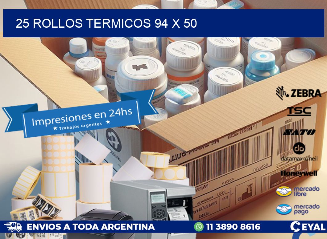 25 ROLLOS TERMICOS 94 x 50