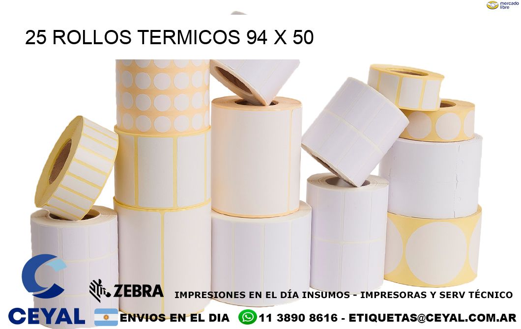 25 ROLLOS TERMICOS 94 x 50
