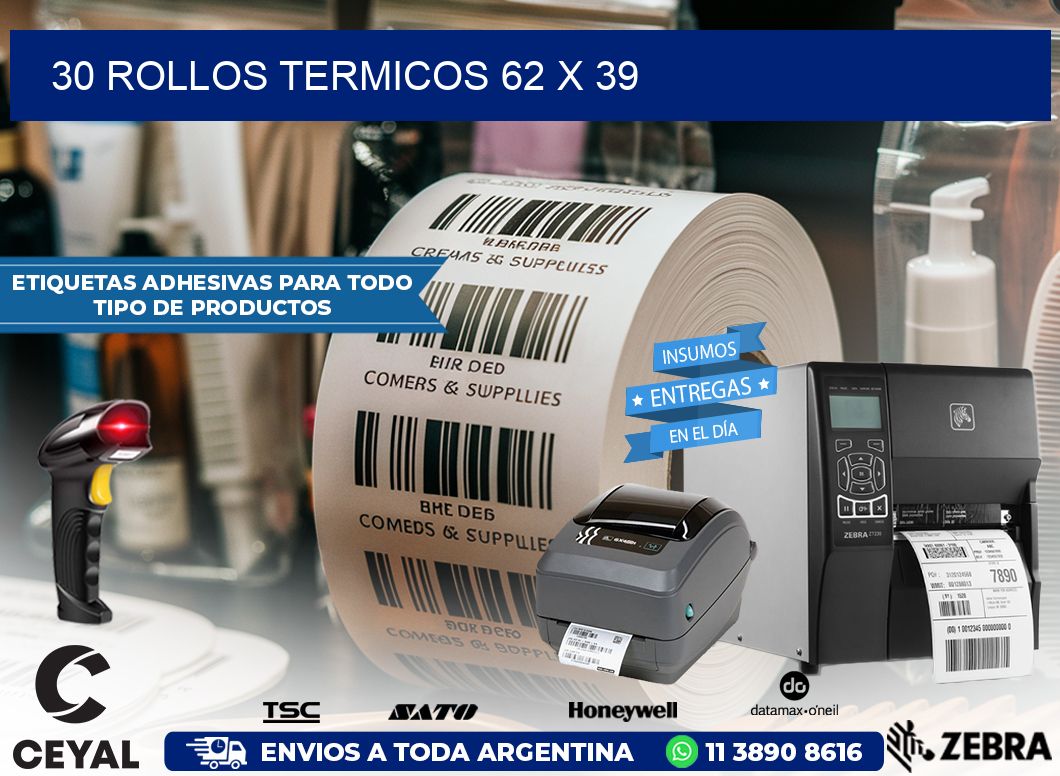 30 ROLLOS TERMICOS 62 x 39