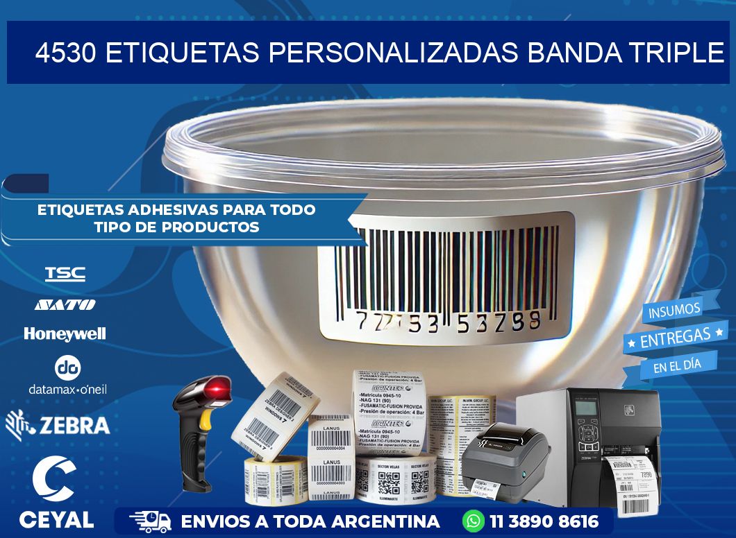 4530 Etiquetas personalizadas banda triple