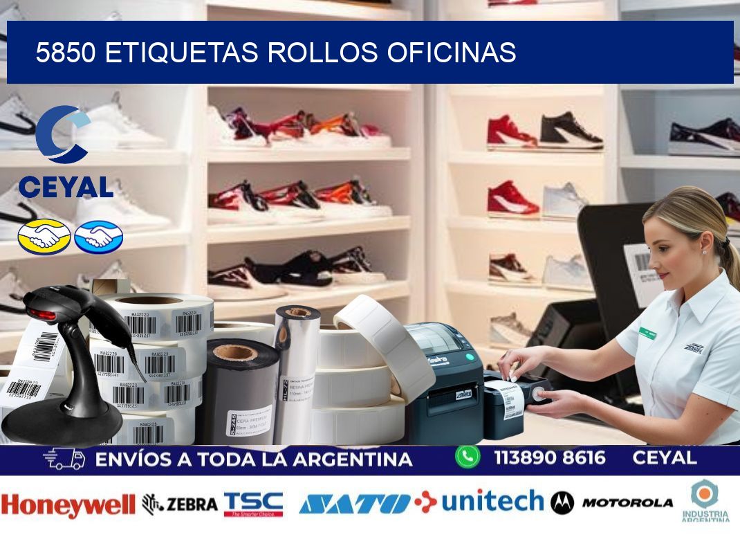 5850 etiquetas rollos OFICINAS