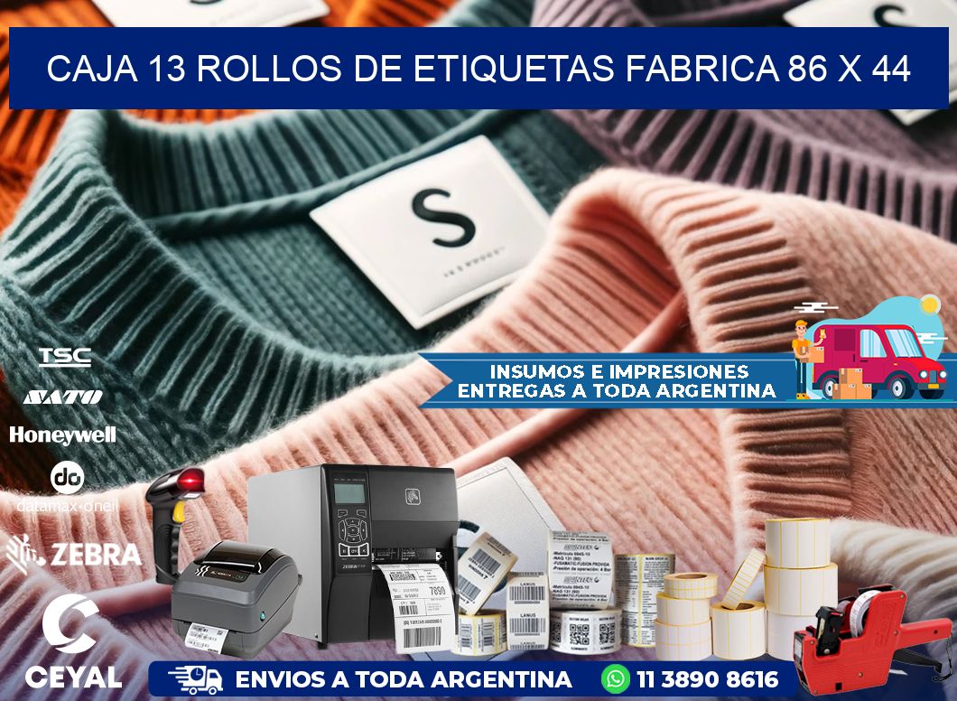 CAJA 13 ROLLOS DE ETIQUETAS FABRICA 86 x 44