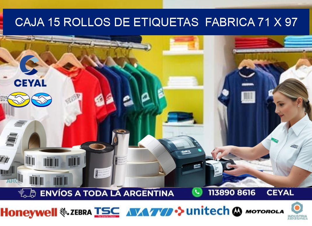 CAJA 15 ROLLOS DE ETIQUETAS  FABRICA 71 x 97
