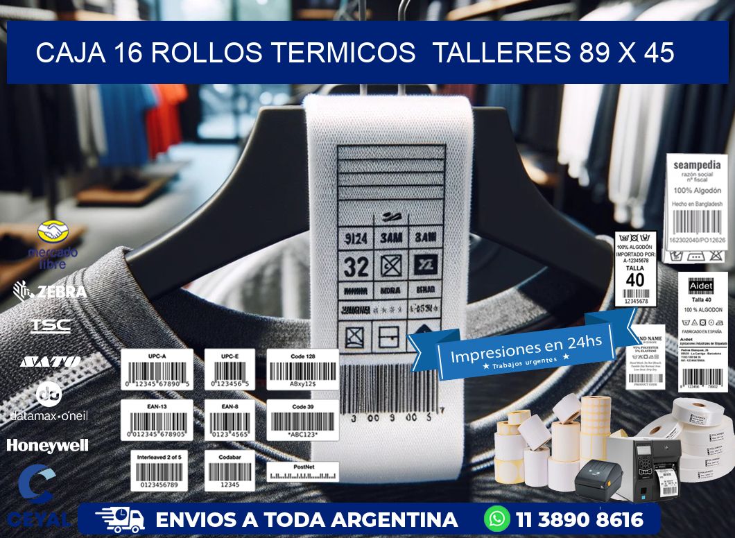 CAJA 16 ROLLOS TERMICOS  TALLERES 89 x 45