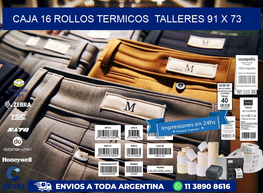 CAJA 16 ROLLOS TERMICOS  TALLERES 91 x 73