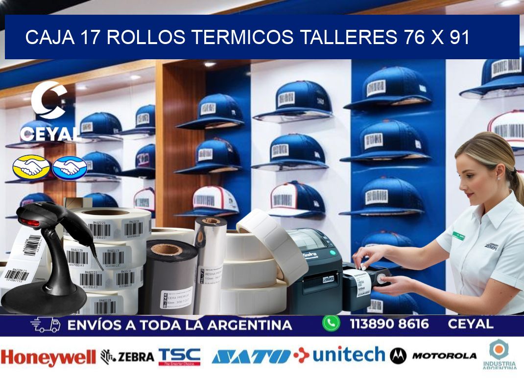 CAJA 17 ROLLOS TERMICOS TALLERES 76 x 91