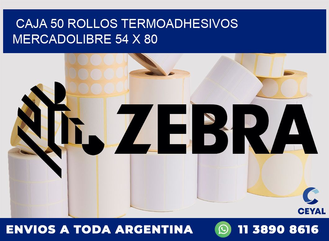 CAJA 50 ROLLOS TERMOADHESIVOS MERCADOLIBRE 54 x 80