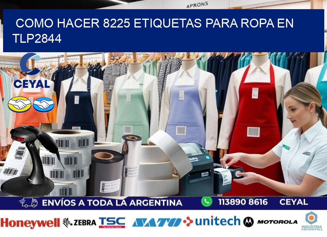 Como hacer 8225 etiquetas para ropa en tlp2844