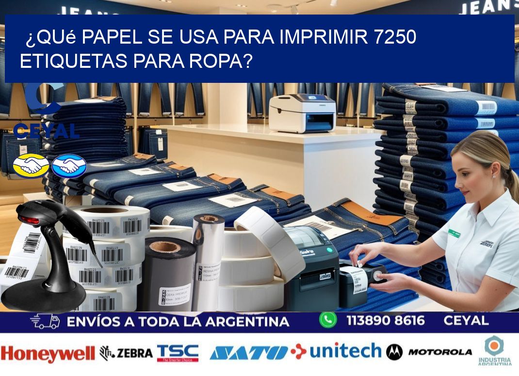¿Qué papel se usa para imprimir 7250 etiquetas para ropa?