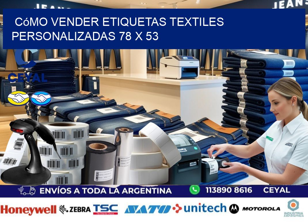 Cómo Vender Etiquetas Textiles Personalizadas 78 x 53