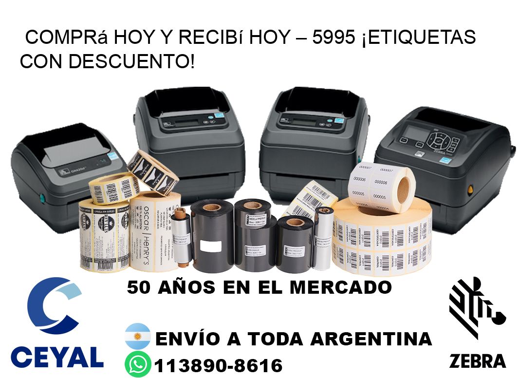Comprá Hoy y Recibí Hoy – 5995 ¡Etiquetas con Descuento!