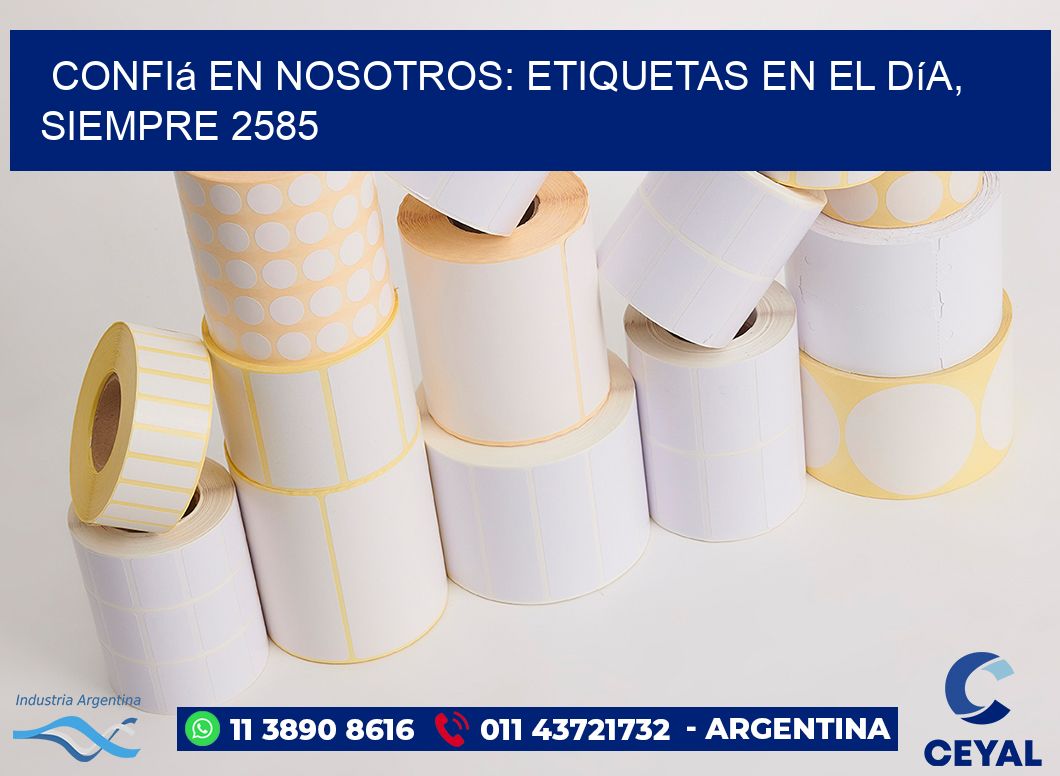 Confiá en Nosotros: Etiquetas en el Día, Siempre 2585