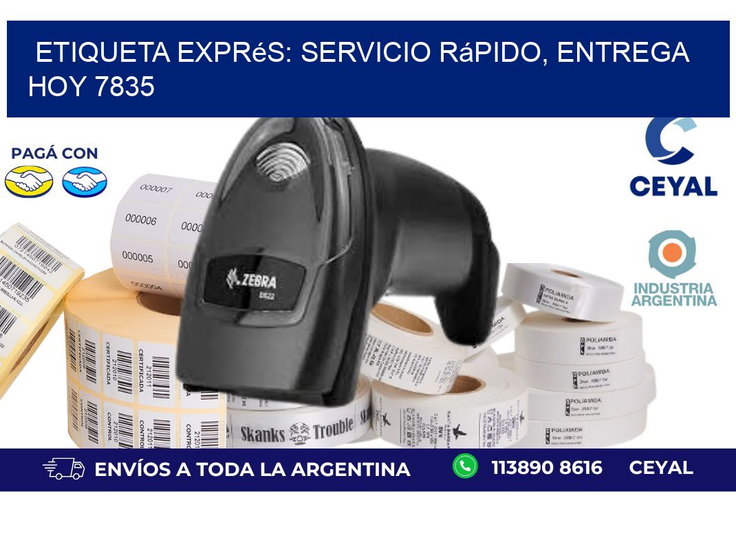 Etiqueta Exprés: Servicio Rápido, Entrega Hoy 7835