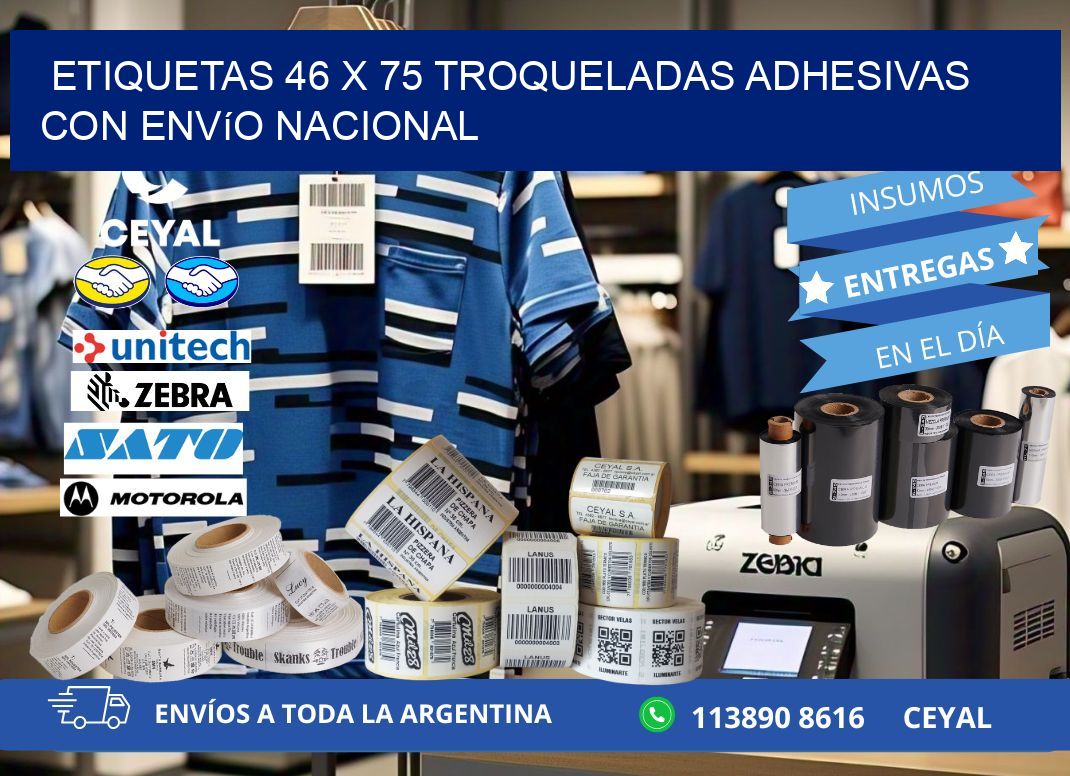 Etiquetas 46 x 75 troqueladas adhesivas con envío nacional