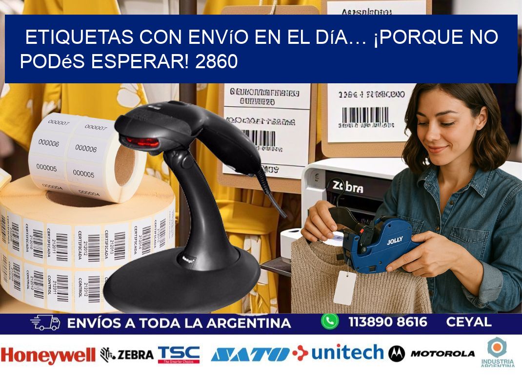 Etiquetas con Envío en el Día… ¡Porque No Podés Esperar! 2860