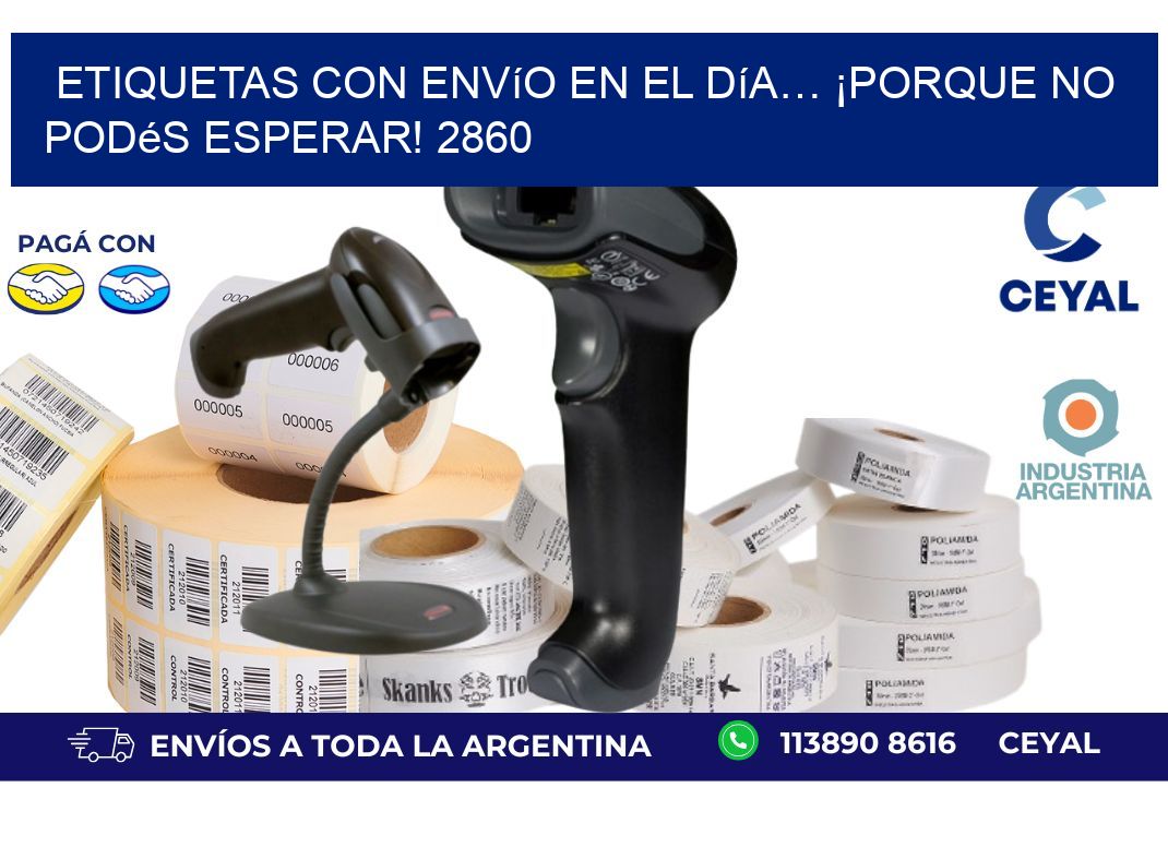 Etiquetas con Envío en el Día… ¡Porque No Podés Esperar! 2860