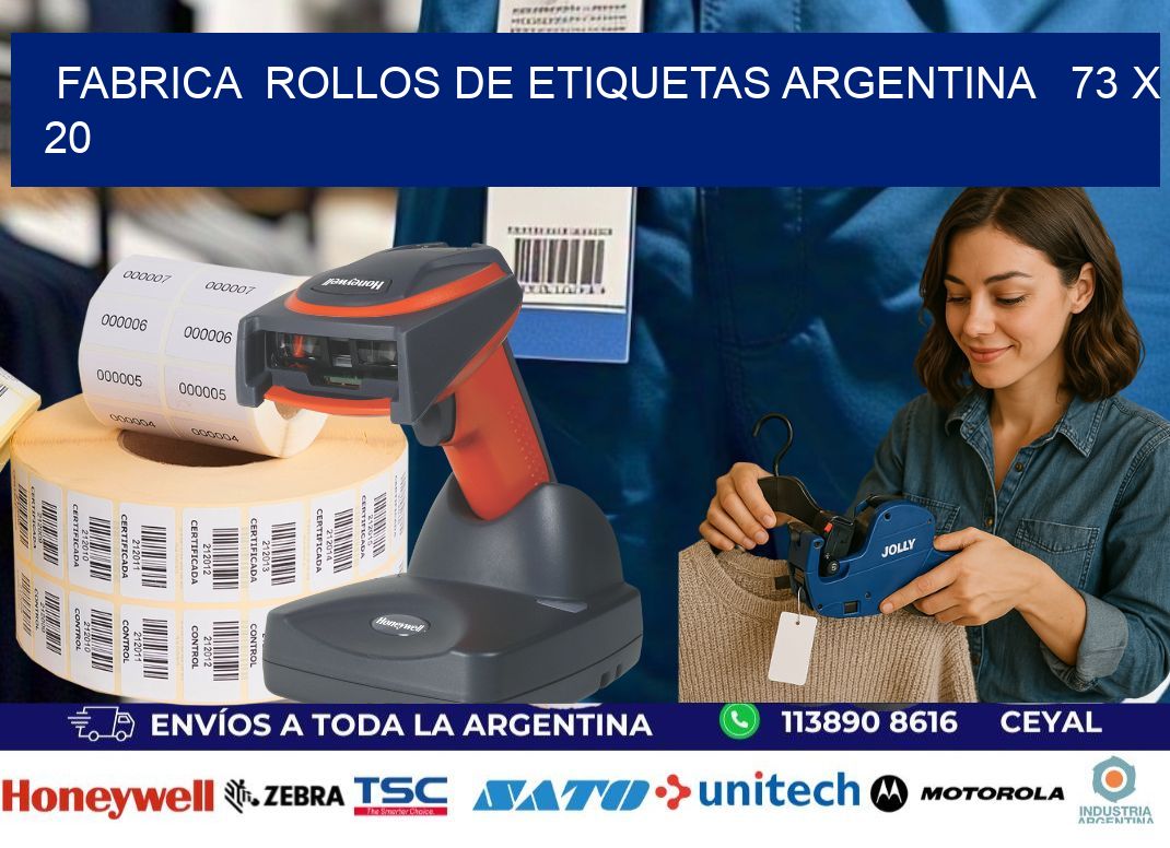 Fabrica  ROLLOS DE ETIQUETAS ARGENTINA   73 x 20