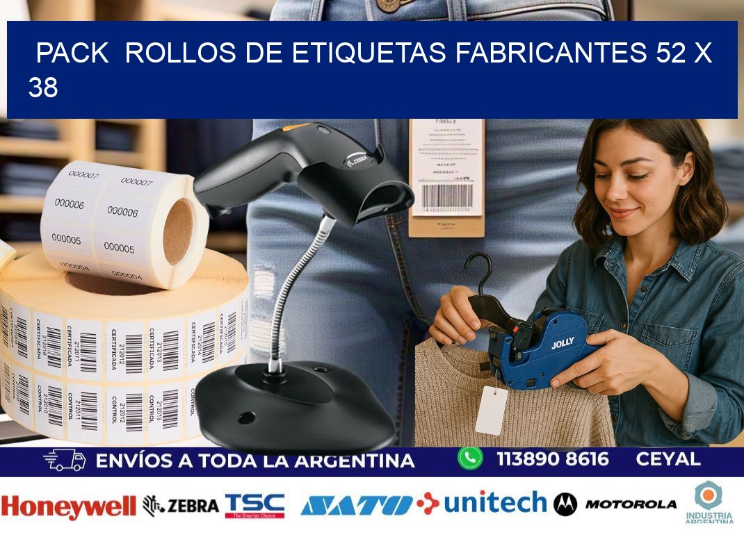 Pack  ROLLOS DE ETIQUETAS FABRICANTES 52 x 38