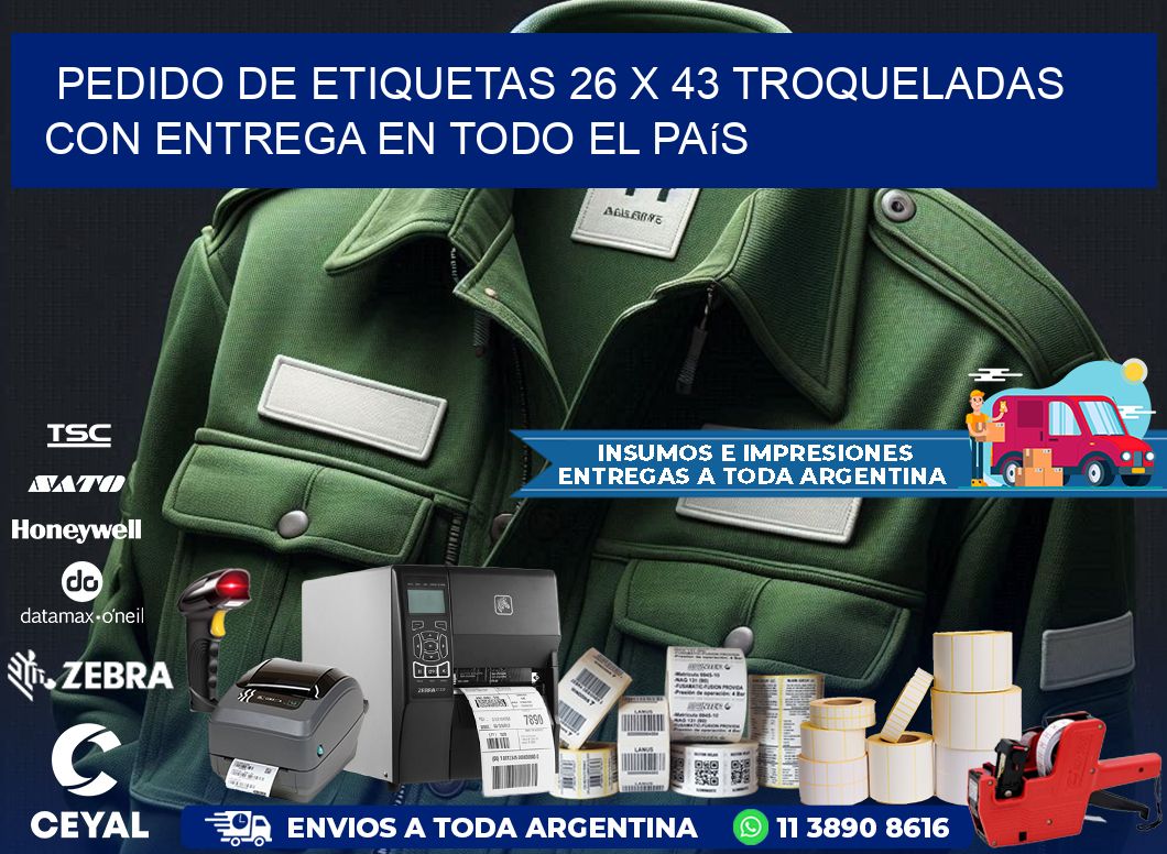 Pedido de etiquetas 26 x 43 troqueladas con entrega en todo el país