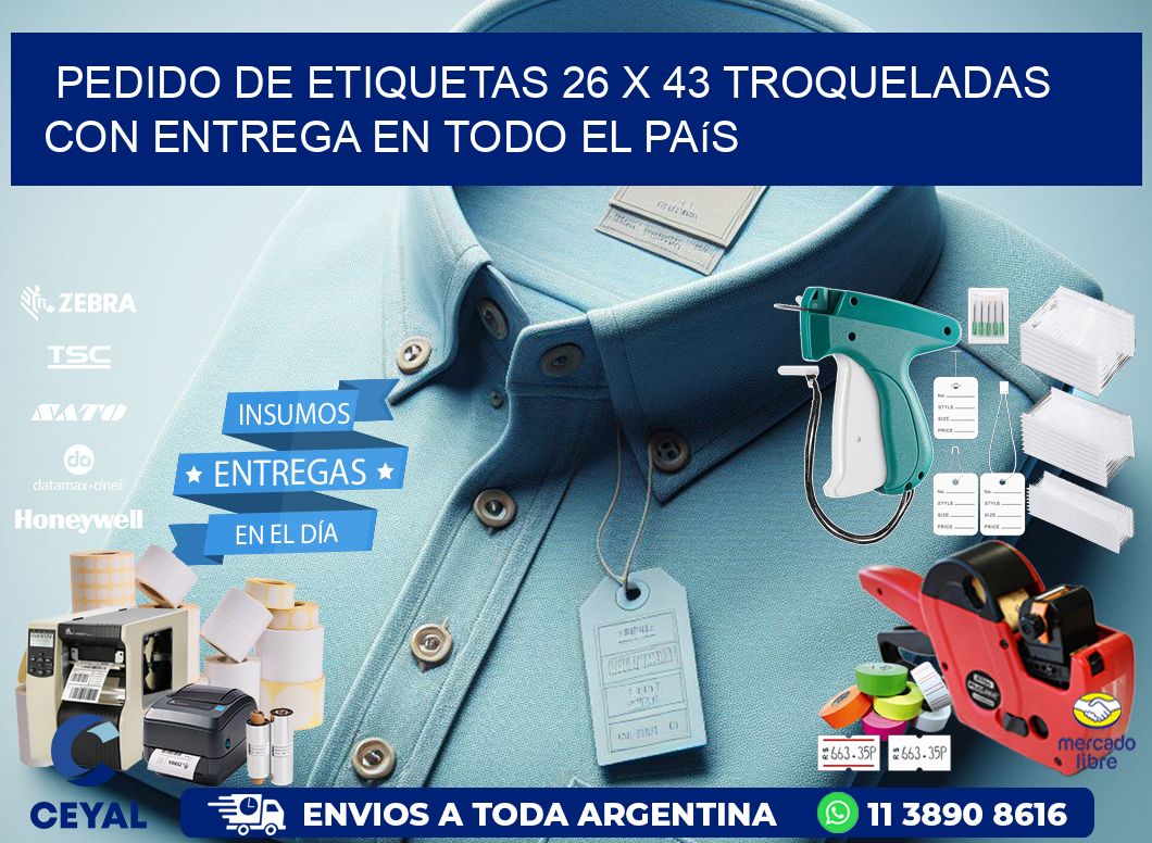 Pedido de etiquetas 26 x 43 troqueladas con entrega en todo el país
