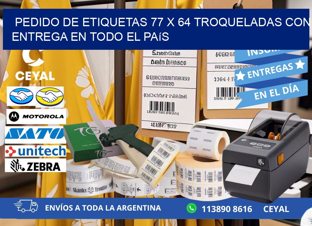 Pedido de etiquetas 77 x 64 troqueladas con entrega en todo el país