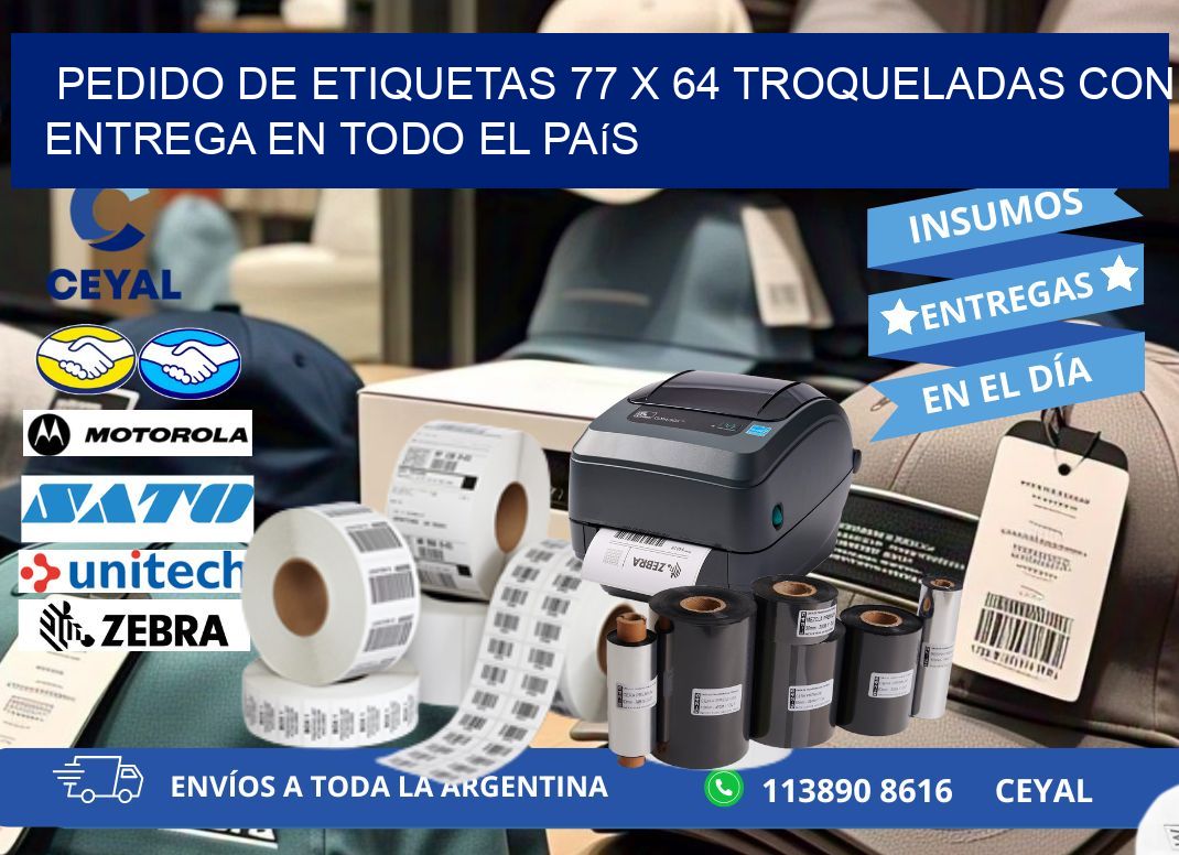 Pedido de etiquetas 77 x 64 troqueladas con entrega en todo el país