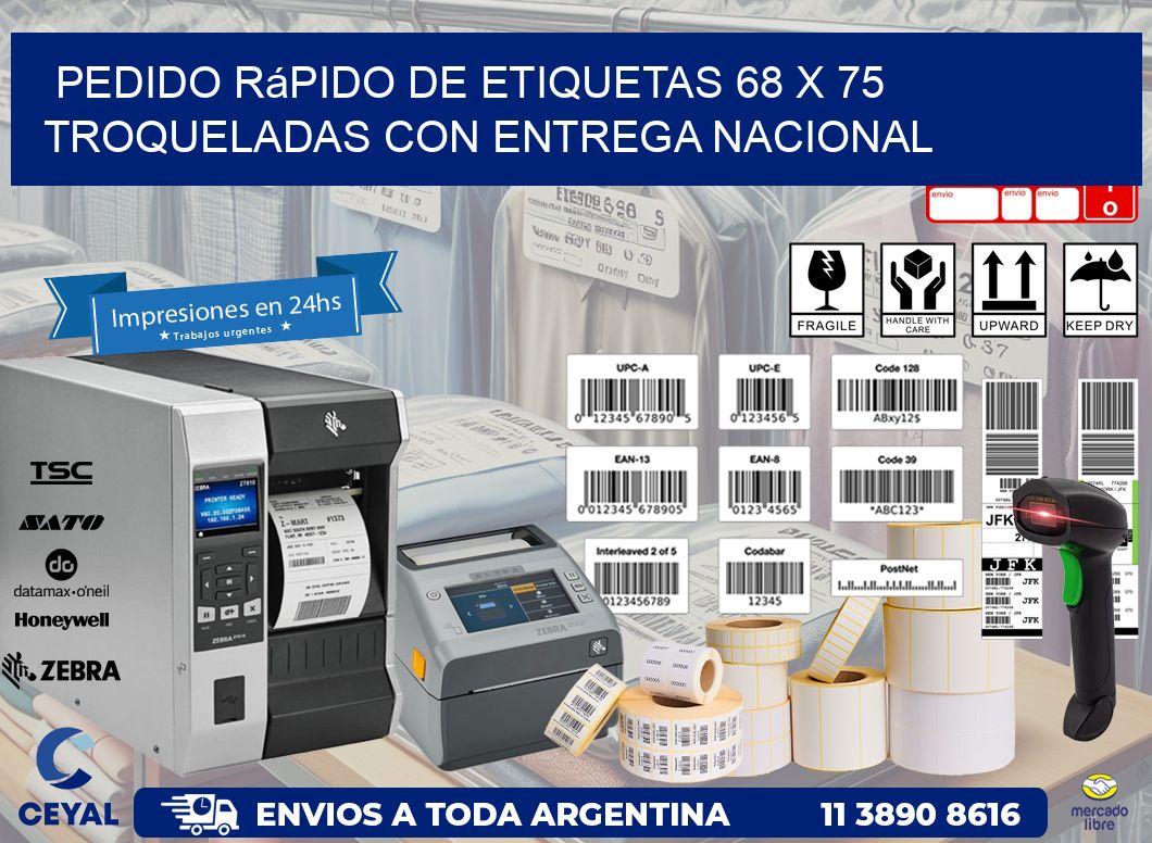 Pedido rápido de etiquetas 68 x 75 troqueladas con entrega nacional