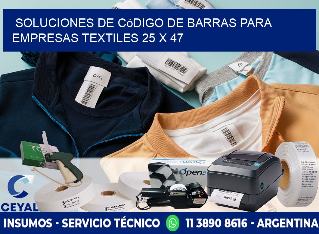 Soluciones de Código de Barras para Empresas Textiles 25 x 47