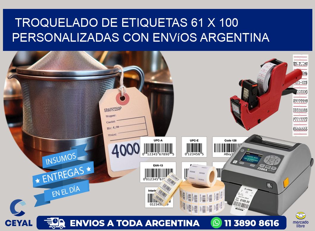 Troquelado de etiquetas 61 x 100 personalizadas con envíos Argentina