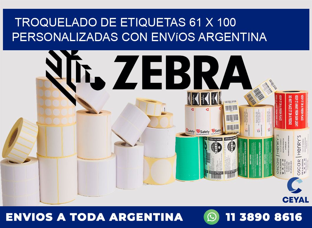 Troquelado de etiquetas 61 x 100 personalizadas con envíos Argentina