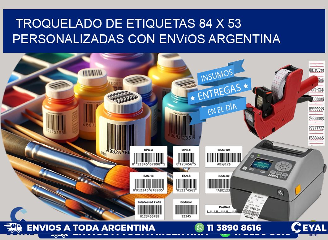 Troquelado de etiquetas 84 x 53 personalizadas con envíos Argentina