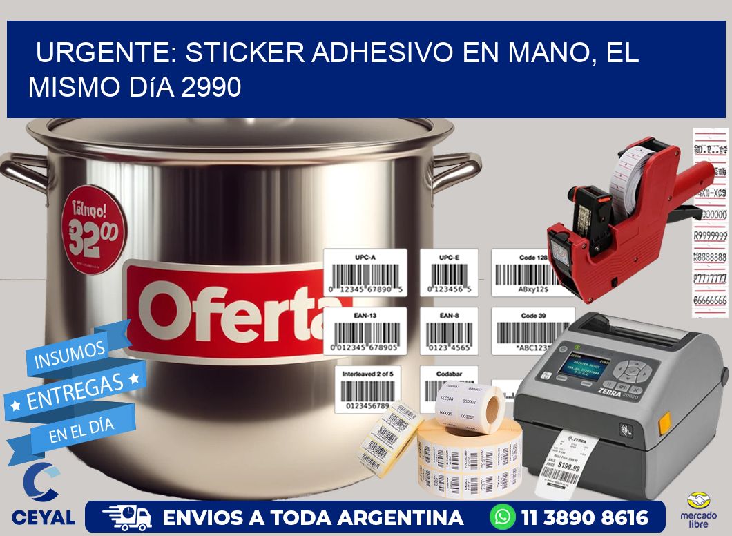 Urgente: Sticker adhesivo en Mano, el Mismo Día 2990