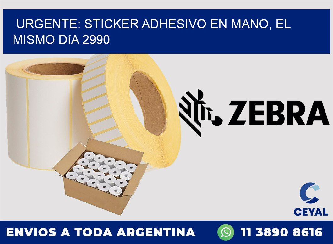 Urgente: Sticker adhesivo en Mano, el Mismo Día 2990