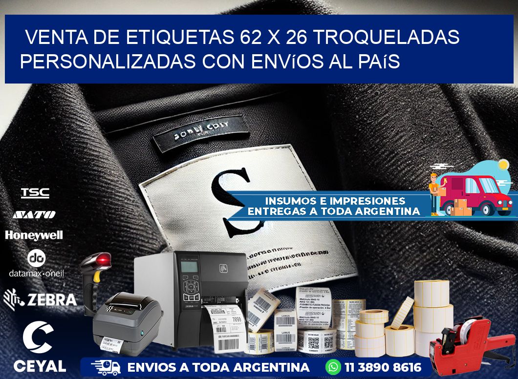 Venta de etiquetas 62 x 26 troqueladas personalizadas con envíos al país