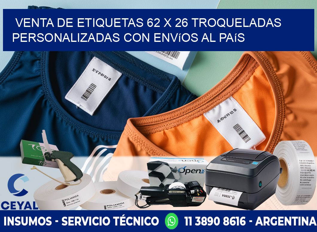 Venta de etiquetas 62 x 26 troqueladas personalizadas con envíos al país